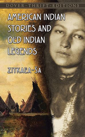  Old Indian Legends Stories from the Dakotas OLD INDIAN LEGENDS STORIES FROM THE DAKOTAS By Zitkala-Sa Author Nov-23-2009 Paperback PDF