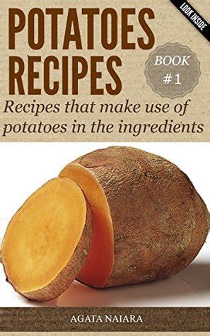  POTATOES RECIPES Recipes that make use of potatoes in the ingredients Books Group 2 For Working Women For Kids For Students Book 1 Epub
