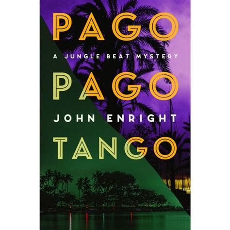  Pago Pago Tango Jungle Beat Mysteries PAGO PAGO TANGO JUNGLE BEAT MYSTERIES By Enright John Author Oct-23-2012 Paperback Epub