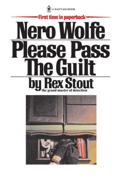  Please Pass the Guilt Nero Wolfe Mysteries Paperback PLEASE PASS THE GUILT NERO WOLFE MYSTERIES PAPERBACK By Stout Rex Author Jan-02-1995 Paperback Kindle Editon