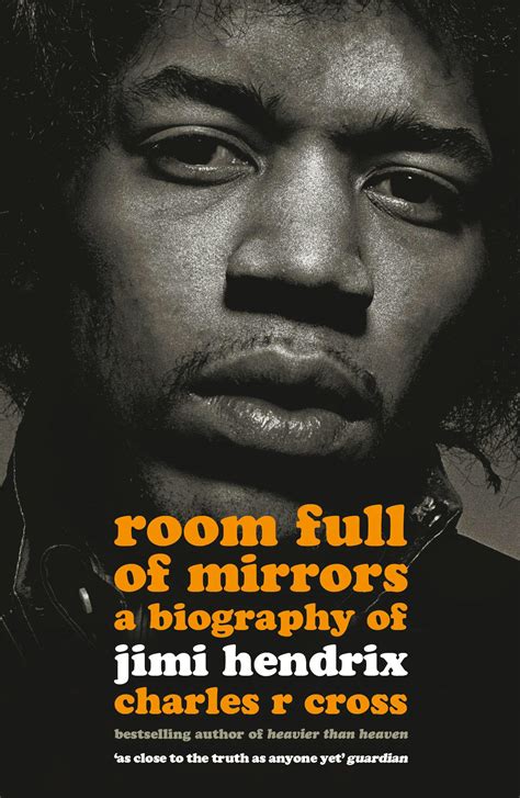  Room Full of Mirrors A Biography of Jimi Hendrix ROOM FULL OF MIRRORS A BIOGRAPHY OF JIMI HENDRIX by Cross Charles R Author ON Aug 03 2005 Hardcover PDF
