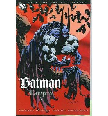  Tales of the Multiverse Batman-Vampire Moench Doug Author Paperback 2008 Doc