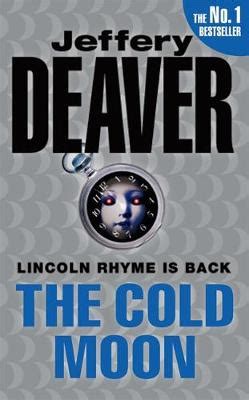  The Cold Moon Lincoln Rhyme Novels Audio THE COLD MOON LINCOLN RHYME NOVELS AUDIO By Deaver Jeffery Author May-30-2006 Compact Disc Kindle Editon