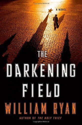  The Darkening Field THE DARKENING FIELD By Ryan William Author Jan-03-2012 Hardcover Reader