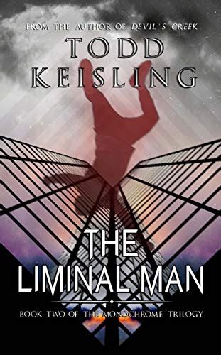  The Liminal Man THE LIMINAL MAN By Keisling Todd Author Oct-30-2012 Hardcover Doc