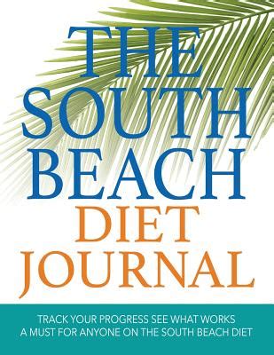  The South Beach Diet Journal Track Your Progress See What Works A Must for Anyone on the South Beach Diet Publishing LLC Speedy Author Paperback 2014 Reader