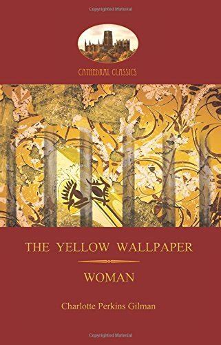  The Yellow Wallpaper with Woman Gilman s acclaimed feminist poetry Aziloth Books Doc