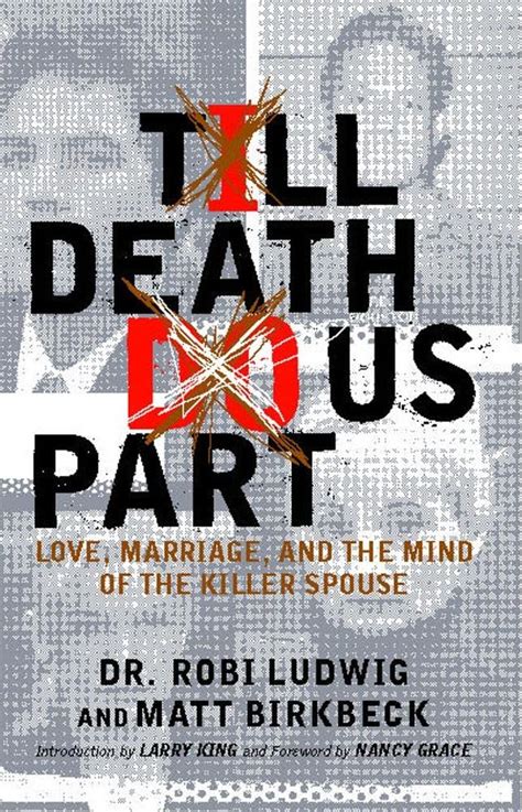  Till Death Do Us Part Love Marriage and the Mind of the Killer Spouse Doc