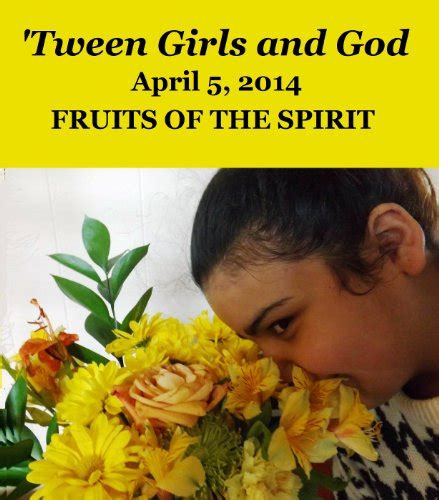  Tween Girls and God Fruits of the Spirit PDF