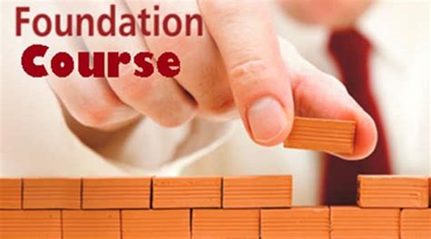 - Foundation Courses: