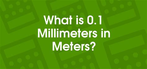 0.1mm to m: A World of Possibilities