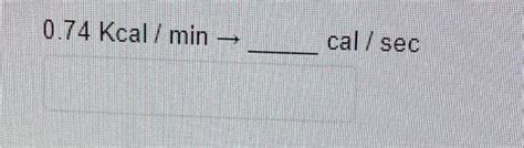 0.74 kcal min to cal sec: A Comprehensive Guide