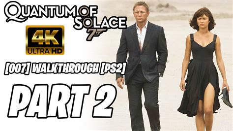 007 Quantum Of Solace Ps2 Walkthrough Part 2