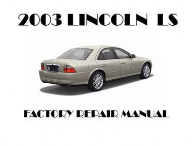 03 lincoln ls repair manual pdf Doc