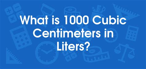 1,000 Cubic Centimeters in Liter: A Comprehensive Guide