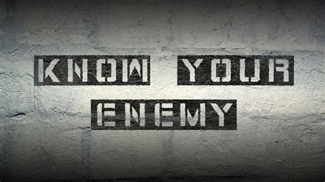 1: Know Your Enemy