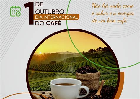 1º de Outubro - Dia Internacional do Café: