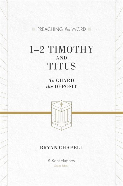 1–2 Timothy and Titus ESV Edition To Guard the Deposit Preaching the Word Kindle Editon