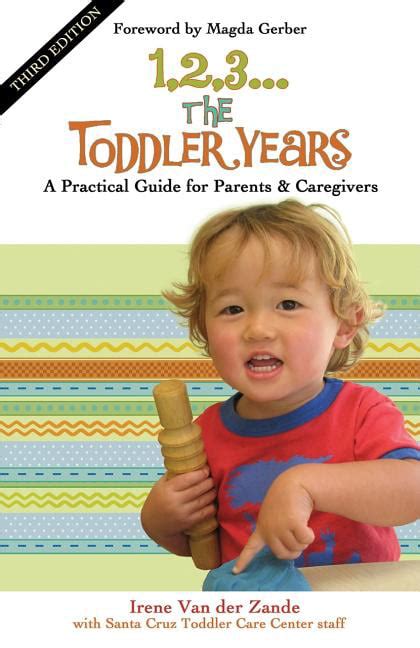 1 2 3 the toddler years a practical guide for parents and caregivers Doc