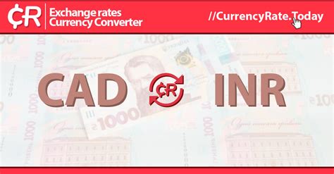 1 CAD to INR: Live Exchange Rates and Latest Updates