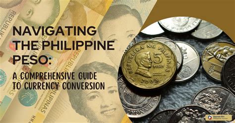 1 Dollar to Peso: A Comprehensive Guide to Exchange Rates, Transfers, and Investments