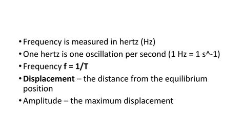 1 Hz = 1 oscillation per second