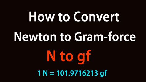 1 Newton to Gram: The Ultimate Conversion Guide