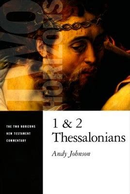 1 and 2 Thessalonians The Two Horizons New Testament Commentary Doc