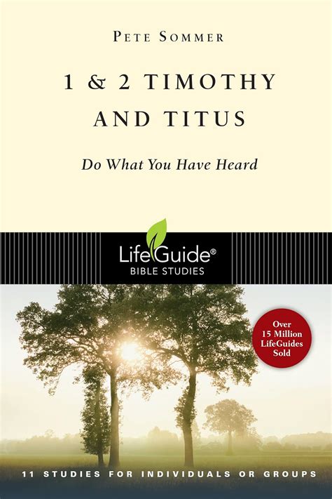 1 and 2 timothy and titus do what you have heard lifeguide bible studies PDF