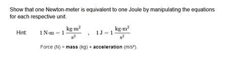 1 joule = 1 newton-meter (N·m)