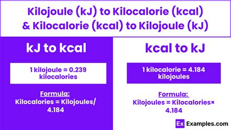 1 kilocalorie (kcal) = 4.184 kilojoules (kJ)