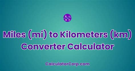 1 mile (mi) = 1.60934 kilometers (km)