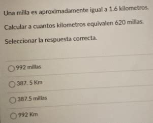 1 milla es igual a aproximadamente 1,6 kilómetros.