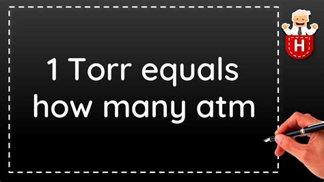 1 torr is how many atm