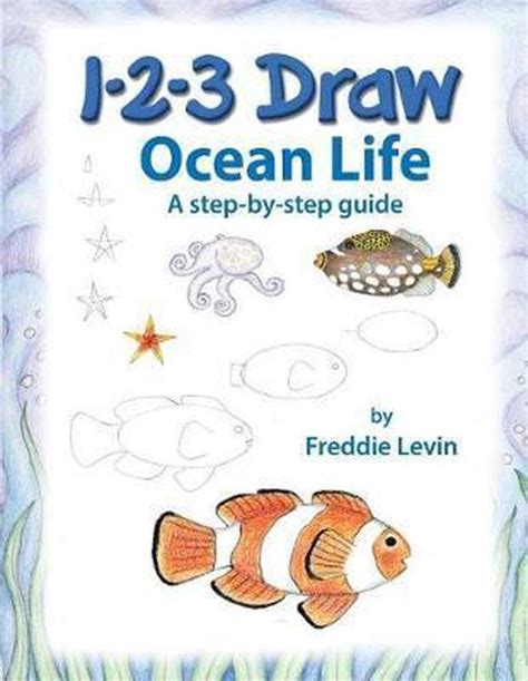 1-2-3 Draw Ocean Life (Levin, Freddie. 1-2-3 Draw.) Reader