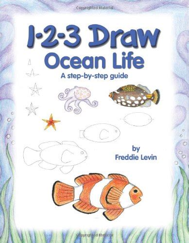 1-2-3 Draw Ocean Life (Levin, Freddie. 1-2-3 Draw.) Reader