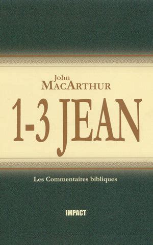 1-3 Jean The MacArthur New Testament Commentary 1-3 John French Edition Reader