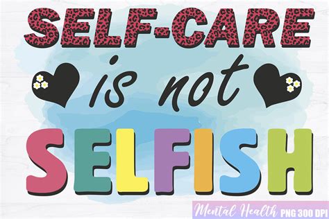 1. "Self-care is not selfish."