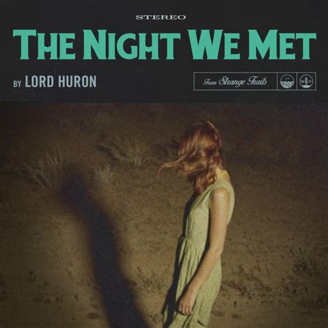 1. "The Night We Met" by Lord Huron