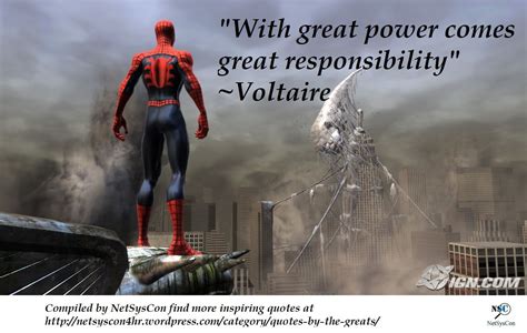 1. "With Great Power, Comes Great Responsibility."