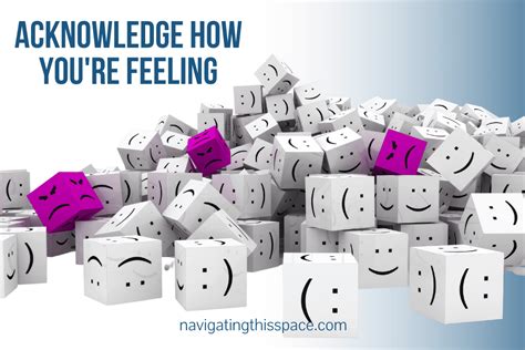 1. Acknowledge your feelings