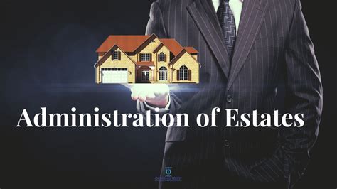 1. Administration of Estates: