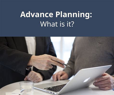 1. Advance Planning: