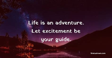 1. Adventure and Excitement: