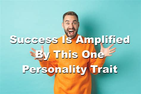 1. Amplified Personality: