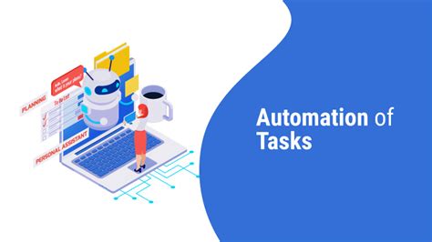 1. Automation of Repetitive Tasks: