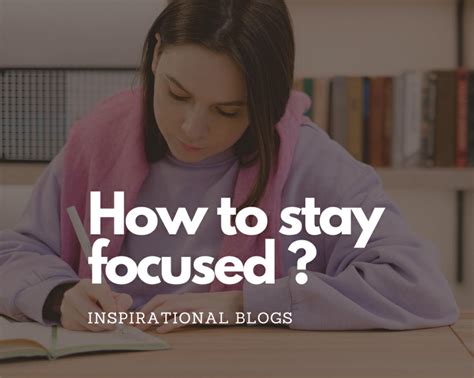 1. Avoid Distraction and Stay Focused: