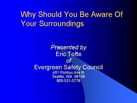 1. Be aware of your surroundings: