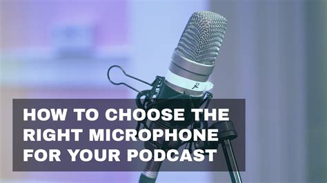 1. Choose the Right Microphone