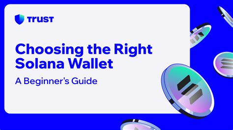 1. Choosing the Best Solana Wallet for You